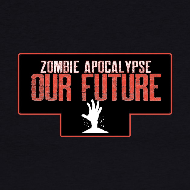 Zombie apocalypse Our future by lazerwhirl